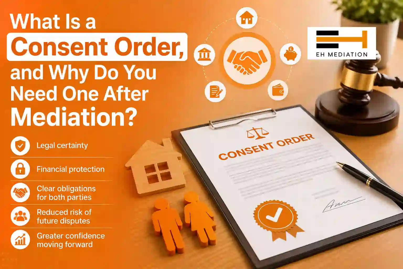 What Is a Consent Order, and Why Do You Need One After Mediation Margate?